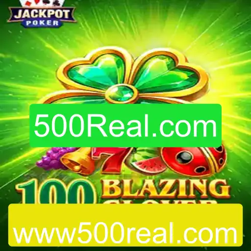Descubra o Universo Emocionante de 100BlazingClover e Explore 500Real.com